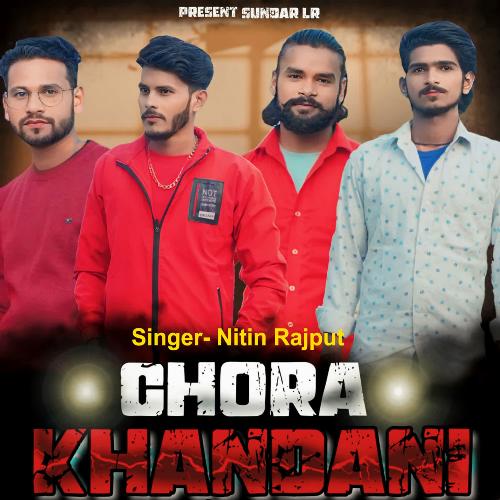 Chora Khandani Nitin Rajput MP3 Download