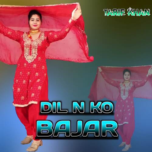 DIL N KO BAJAR Tarif Khan MP3 Download