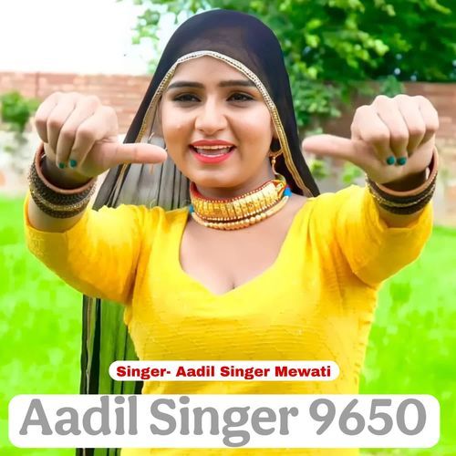 Aadil Singer 9650 Aadil Singer Mewati MP3 Download