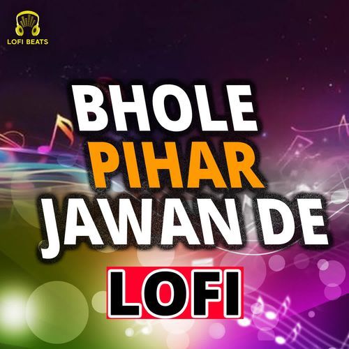 Bhole Pihar Jawan De LoFi Monu Rashik MP3 Download