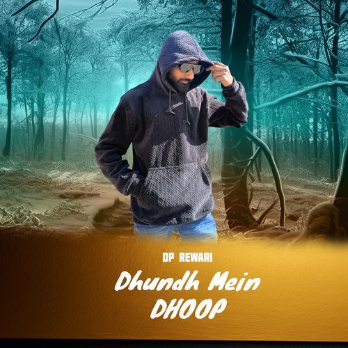 Dhundh Mein Dhoop Dp Rewari MP3 Download