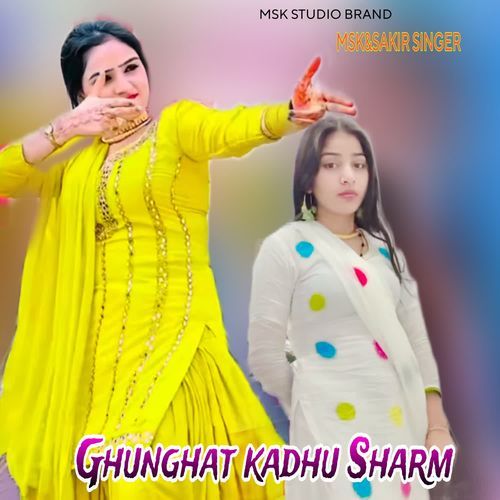Ghunghat KADHU SHARM Msk Singer MP3 Download