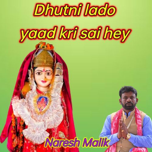 Dhutni Lado Yaad Kri Sai Hey NARESH MALIK MP3 Download