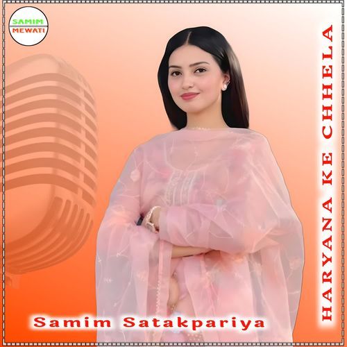HARYANA KE CHHELA Samim Satakpariya MP3 Download