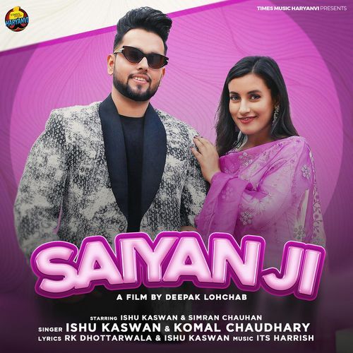 Saiyan Ji Komal Chaudhary MP3 Download