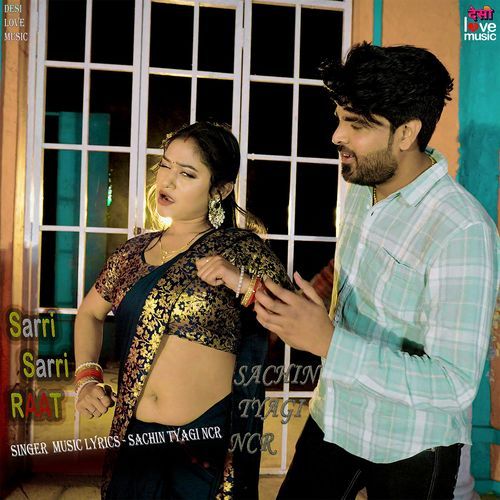 Sarri Sarri Raat ( Sachin Tyagi Ncr ) Sachin Tyagi NCR MP3 Download
