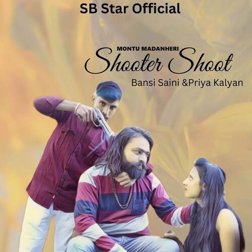 Shooter Shoot (feat. Bansi Saini, Priya Kalyan) Montu Madanheri MP3 Download