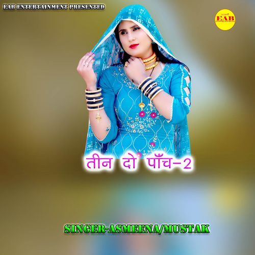 Teen Do Panch 2 Asmeena MP3 Download