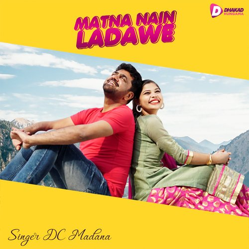 Matna Nain Ladawe Dc Madana MP3 Download