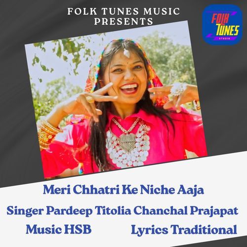 Meri Chhatri Ke Niche Aaja Pardeep Titolia MP3 Download