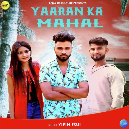Yaaran Ka Mahal Vipin Foji MP3 Download