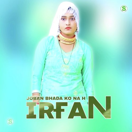 Joban Bhada Ko Na H Irfan Star Irfan Pahat MP3 Download