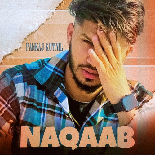 Naqaab Pankaj Kutail MP3 Download