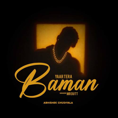 Yaar Tera Baman (feat. Abhishek Chudiyala) Mr Dutt MP3 Download