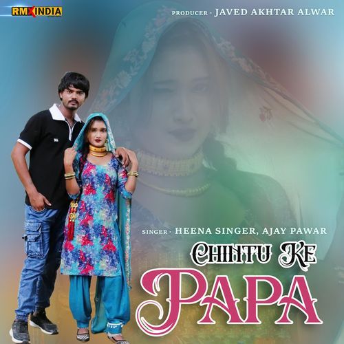 Chintu Ke Papa Heena Singer MP3 Download