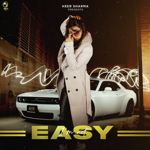 I'm Not Easy Heer Sharma MP3 Download