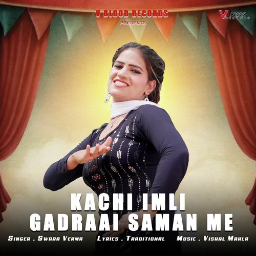Kachi Imli Gadraai Saman me Swara Verma MP3 Download