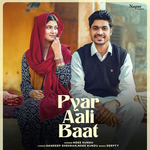 Pyar Aali Baat Ndee Kundu MP3 Download