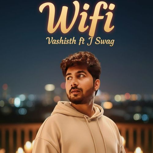 Wifi Vashisth MP3 Download