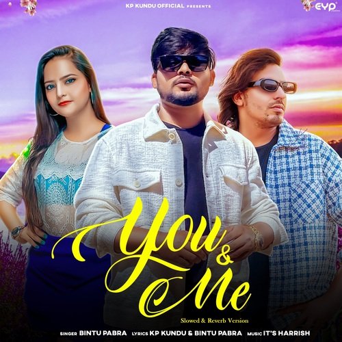 You & Me (Slowed and Reverb) Bintu Pabra MP3 Download