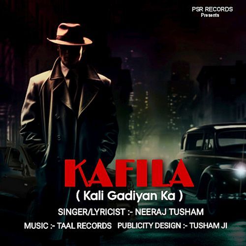 Kafila Kali Gadiyan Ka Neeraj Tusham MP3 Download