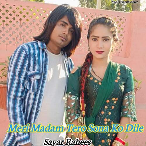Meri Madam Tero Sona Ko Dile Sayar Rahees MP3 Download