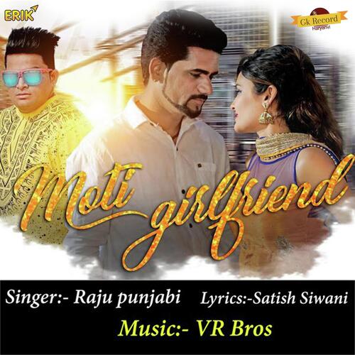 Moti Girlfriend Raju Punjabi MP3 Download