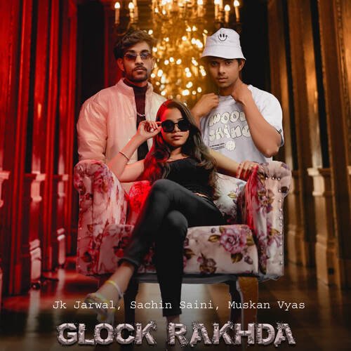 Glock Rakhda Sachin Saini MP3 Download