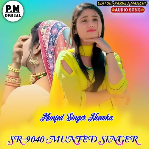 SR9040 Munfed Singer Munfed Singer Neemka MP3 Download