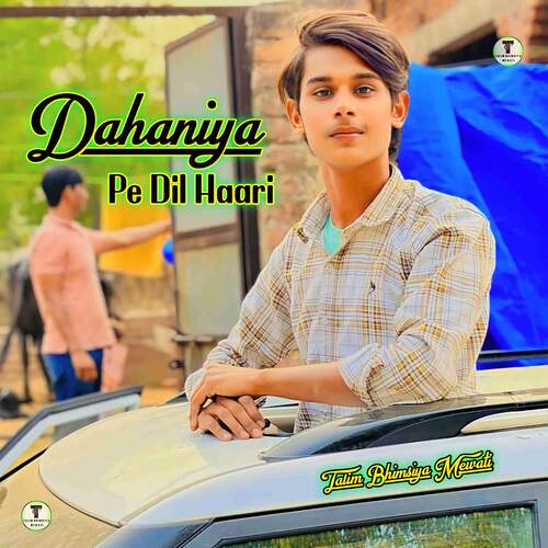 Dahaniya Pe Dil Haari Talim Bhimsiya Mewati MP3 Download