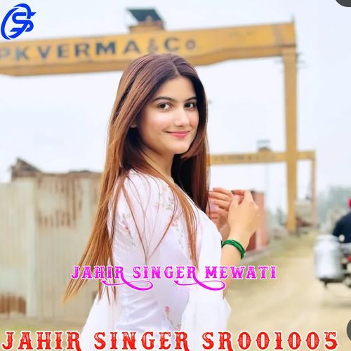 JAHIR SINGER SR001005 JAHIR SINGER MEWATI MP3 Download