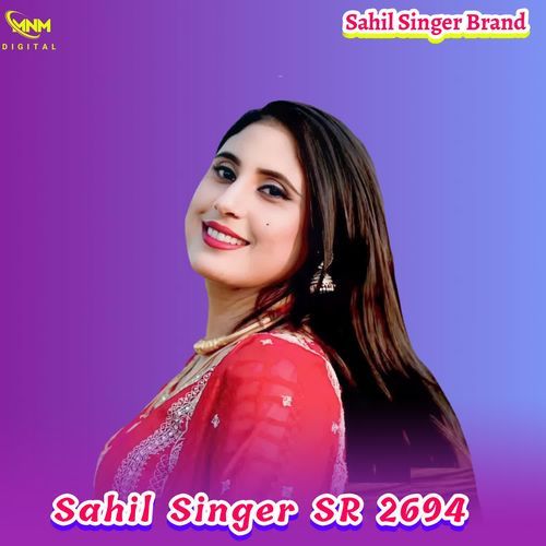 Sahil Singer SR 2694 Sahil Singer Brand MP3 Download