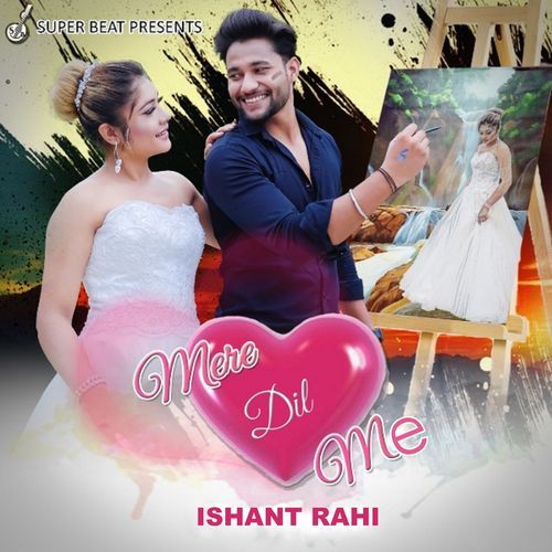 Mere Dil Me Ishant Rahi MP3 Download