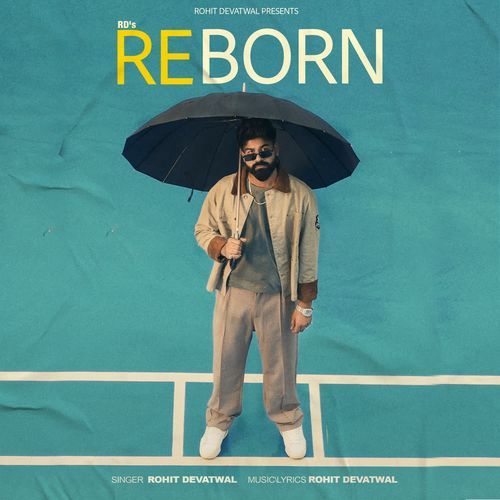 REBORN Rohit Devatwal MP3 Download