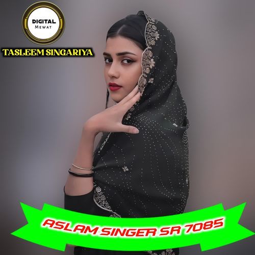 Aslam Singer Sr 7085 Tasleem Singariya MP3 Download