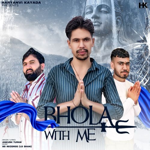 Bhola With Me Ankush Turan MP3 Download