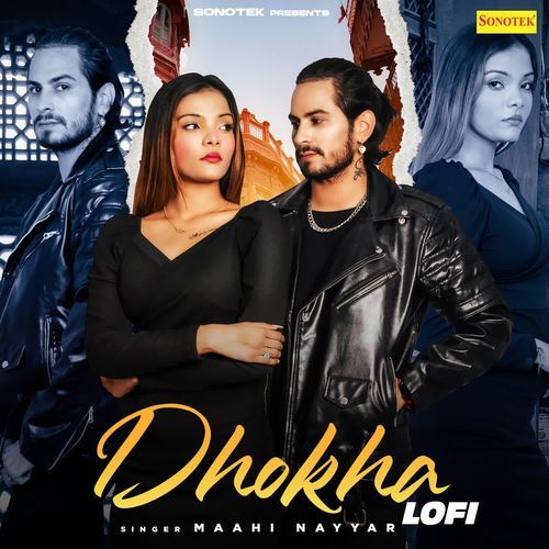 Dhokha Lofi Maahi Nayyar MP3 Download