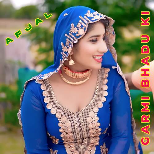 Garmi Bhadu Ki Afjal MP3 Download