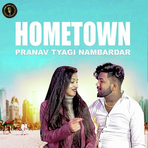 Hometown Pranav Tyagi Nambardar MP3 Download
