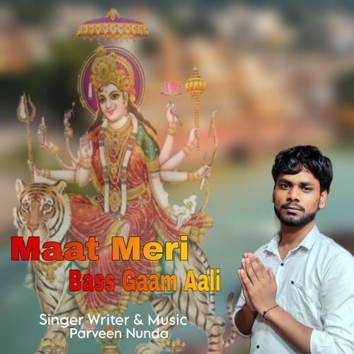 Maat Meri Bass Gaam Aali Parveen Nunda MP3 Download