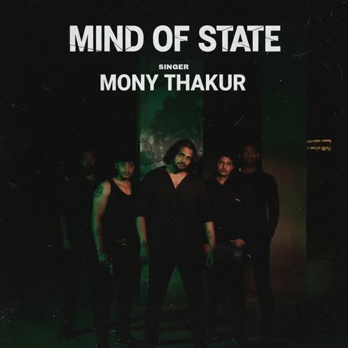 Mind Of State Mony Thakur MP3 Download