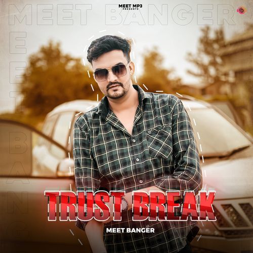 Trust Break Meet Banger MP3 Download
