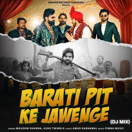 Barati Pit Ke Jawenge Dj Mix (Feat. Manjeet Mor) Masoom Sharma MP3 Download