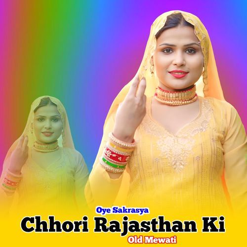 Chhori Rajasthan Ki Old Mewati Oye Sakrasya MP3 Download