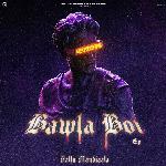 Bawla Boi Album Download