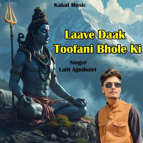 Laave Daak Toofani Bhole Ki Lalit Agnihotri MP3 Download