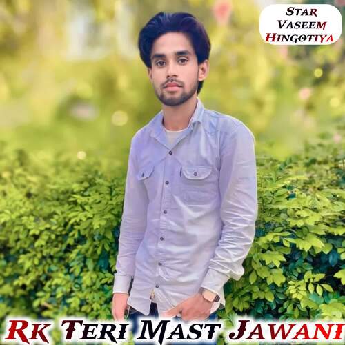 Rk Teri Mast Jawani Star Vaseem Hingotiya MP3 Download