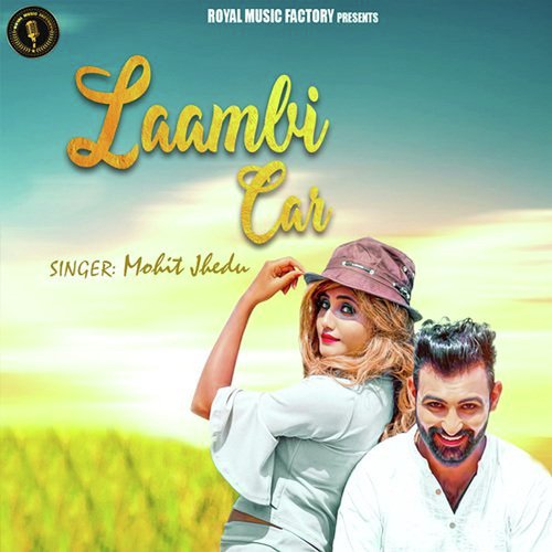 Laambi Car Mohit Jhedu MP3 Download