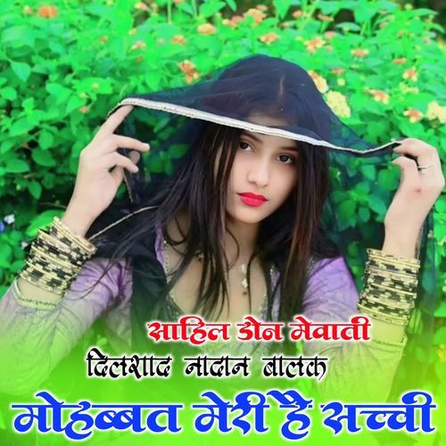 MOHABBAT MERI HAI SACCHI Dilsad Nadan Balak MP3 Download