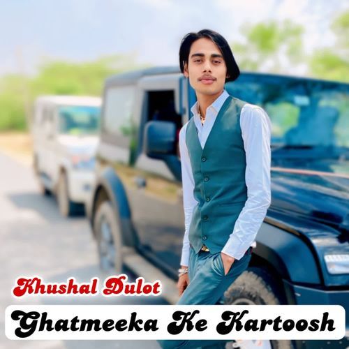 Ghatmeeka Ke Kartoosh Khushal Dulot MP3 Download